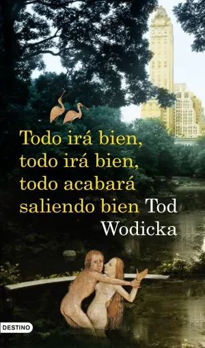 TODO IRÁ BIEN, TODO IRÁ BIEN, TODO ACABARÁ SALIENDO BIEN