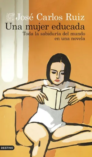 UNA MUJER EDUCADA - TODA LA SABIDURIA DEL MUNDO EN