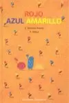 ROJO, AZUL Y AMARILLO