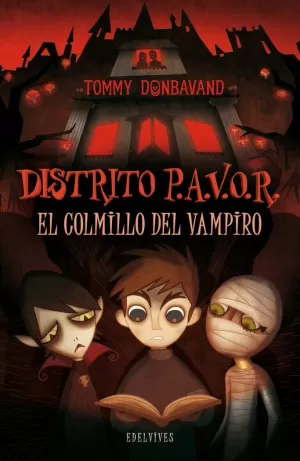 DISTRITO PAVOR 1. EL COLMILLO DEL VAMPIRO