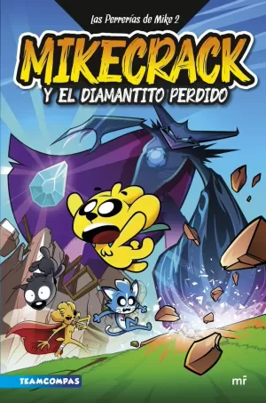 LAS PERRERIAS DE MIKE 2 - MIKECRACK Y EL DIAMANTIT