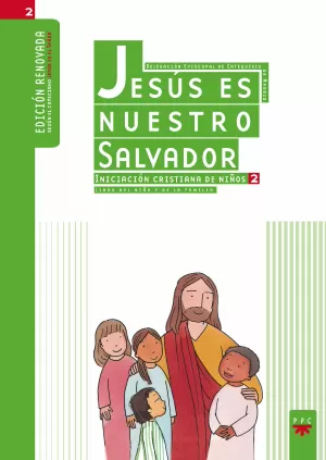 JESÚS ES NUESTRO SALVADOR: INICIACIÓN CRISTIANA DE NIÑOS 2. EDICIÓN RENOVADA