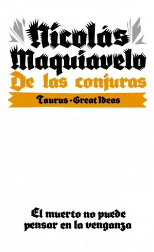 DE LAS CONJURAS                TAURUS GREAT IDEAS