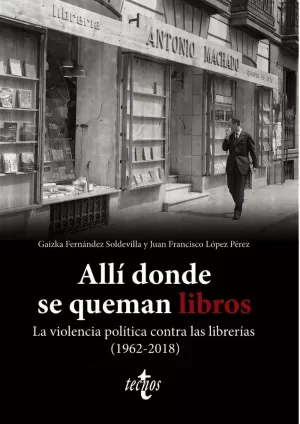 ALLI DONDE SE QUEMAN LIBROS - LA VIOLENCIA POLITIC