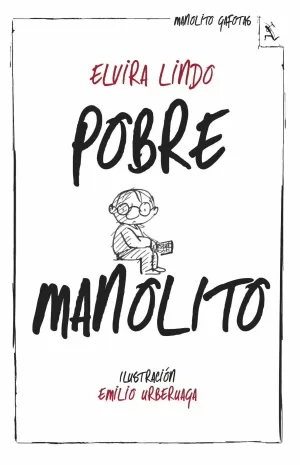 MANOLITO GAFOTAS 2. POBRE MANOLITO