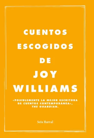 CUENTOS ESCOGIDOS. JOY WILLIAMS