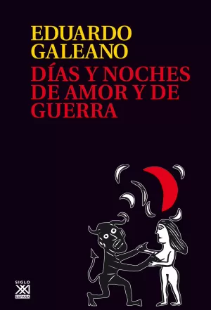 DÍAS Y NOCHES DE AMOR Y DE GUERRA