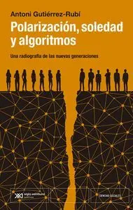 POLARIZACION SOCIEDAD Y ALGORITMOS