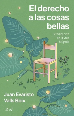 EL DERECHO A LAS COSAS BELLAS - VINDICACION DE LA