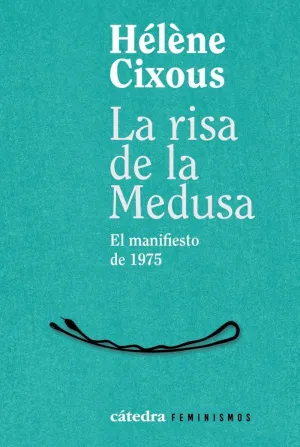 LA RISA DE LA MEDUSA - EL MANIFIESTO DE 1975