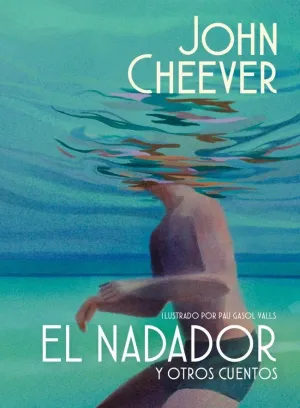 EL NADADOR Y OTROS CUENTOS (ED. ILUSTRADA)