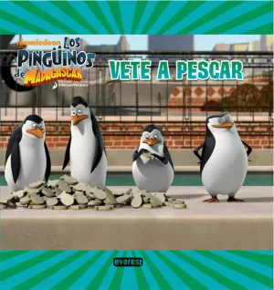 LOS PINGÜINOS DE MADAGASCAR. VETE A PESCAR. LIBRO DE LECTURA