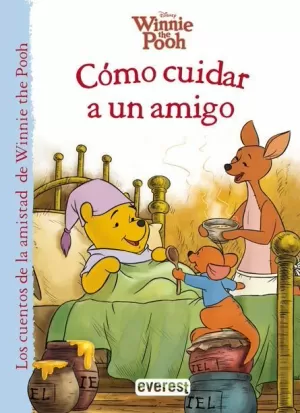 WINNIE THE POOH. CÓMO CUIDAR A UN AMIGO