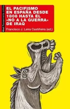 EL PACIFISMO EN ESPAÑA DESDE 1808 HASTA NO A LA GUERRA IRAQ