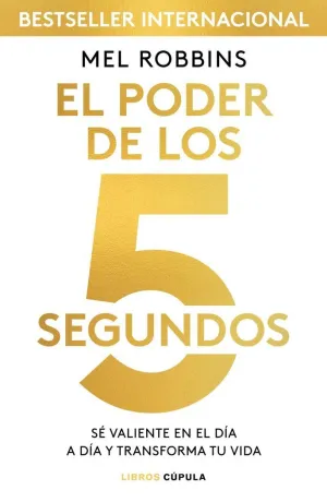 PODER DE LOS 5 SEGUNDOS, EL - SE VALIENTE EN EL DI