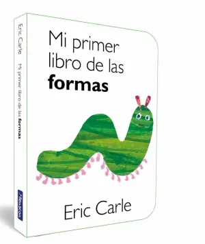 MI PRIMER LIBRO DE LAS FORMAS (COLECCIÓN ERIC CARL