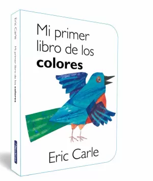 MI PRIMER LIBRO DE LOS COLORES (COLECCIÓN ERIC CAR
