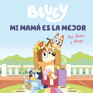 MI MAMÁ ES LA MEJOR (EDICIÓN EN