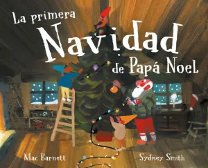 LA PRIMERA NAVIDAD DE PAPA NOEL