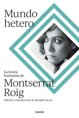 MUNDO HETERO - LA TEORIA FEMINISTA DE MONTSERRAT R