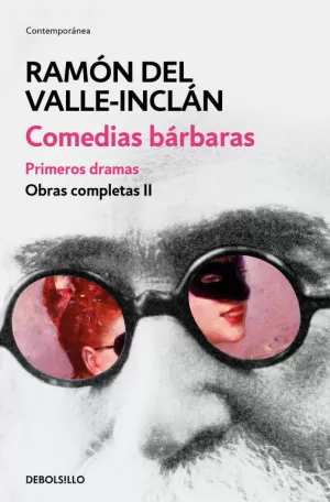 COMEDIAS BÁRBARAS. PRIMEROS DRAMAS (OBRAS COMPLETAS VALLE-INCLÁN 2)