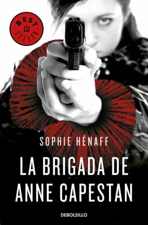 LA BRIGADA DE ANNE CAPESTAN (ANNE CAPESTAN 1)