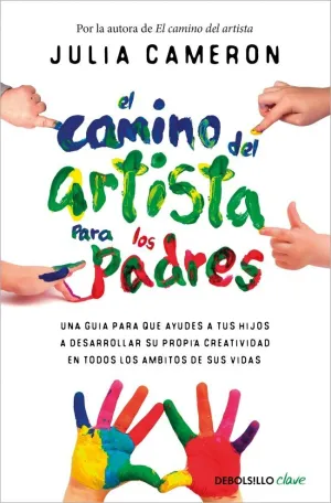 EL CAMINO DEL ARTISTA PARA PADRES - AYUDA A TUS HI