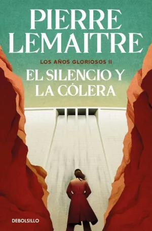 EL SILENCIO Y LA COLERA (LOS A¥OS GLORIOSOS 2)