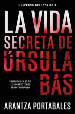 LA VIDA SECRETA DE URSULA BAS (INSPECTORES ABAD Y