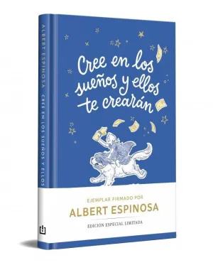 CREE EN LOS SUE¥OS Y ELLOS TE CREARAN (ED. LIMITAD