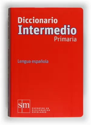 DICCIONARIO INTERMEDIO PRIMARIA. LENGUA ESPAÑOLA