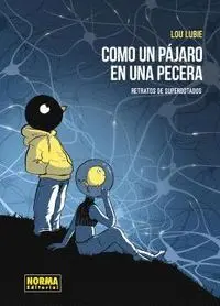 COMO UN PAJARO EN UNA PECERA