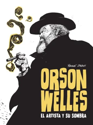 ORSON WELLS. EL ARTISTA Y SU SOMBRA