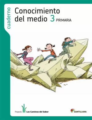 CUADERNO CONOCIMIENTO DEL MEDIO 3 PRIMARIA LOS CAMINOS DEL SABER