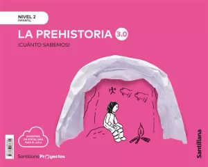 EI 5 AÑOS CUANTO SABEMOS NIVEL 2 LA PREHISTORIA 3.0