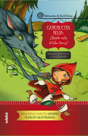 CAPERUCITA: ¿DÓNDE SE HA METIDO EL LOBO?