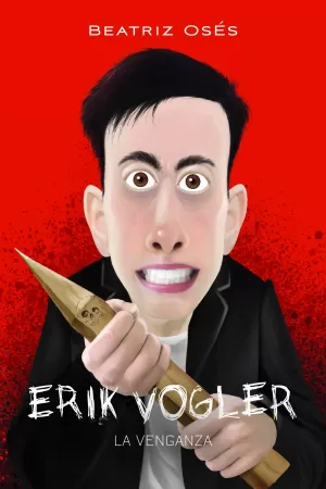 ERIK VOGLER VIII: LA VENGANZA