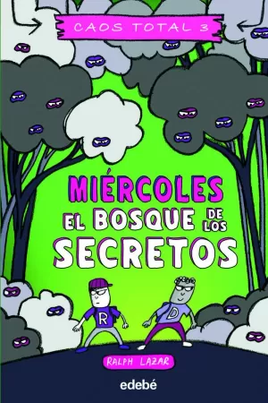 MIERCOLES - EL BOSQUE DE LOS SECRETOS