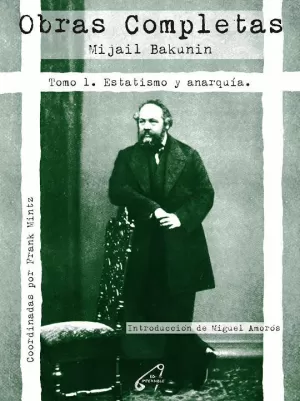 OBRAS COMPLETAS. MIJAIL BAKUNIN TOMO 1