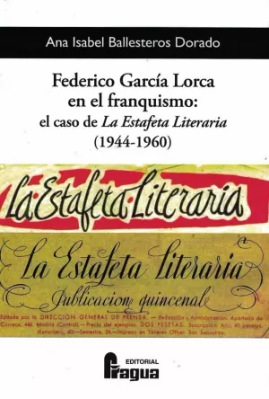 FEDERICO GARCIA LORCA EN EL FRANQUISMO ESTAFETA LITERARIA