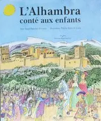 LA ALHAMBRA CONTADA A LOS NIÑOS. FRANCES