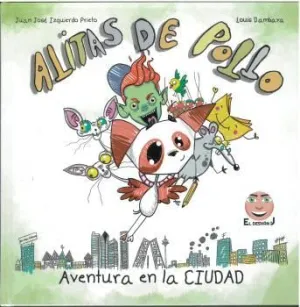 ALITAS DE POLLO - AVENTURA EN LA CIUDAD