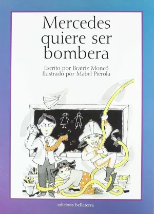 MERCEDES QUIERE SER BOMBERA