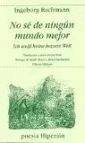 NO SÉ DE NINGÚN MUNDO MEJOR = ICH WEISS KEINE BESSERE WELT