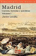 MADRID - CUENTOS, LEYENDAS Y ANECDOTAS I