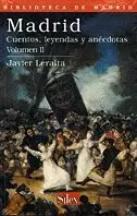 MADRID - CUENTOS, LEYENDAS Y ANECDOTAS II