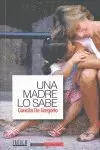 UNA MADRE LO SABE. TODAS LAS SOMBRAS DEL AMOR PERFECTO