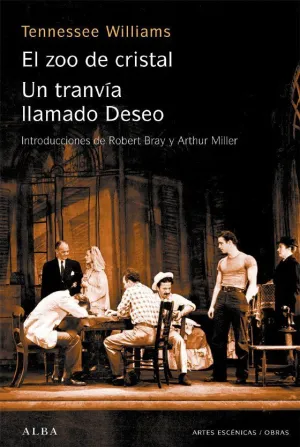 ZOO DE CRISTAL, EL/ TRANVIA LLAMADO DESEO, UN