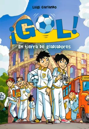 EN TIERRA DE GLADIADORES (SERIE ¡GOL! 11)