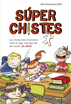SÚPERCHISTES. LOS CHISTES MÁS TRONCHANTES (SÚPER CHISTES 1)